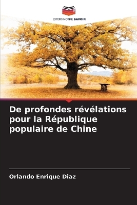 De profondes révélations pour la République populaire de Chine - Orlando Enrique Diaz