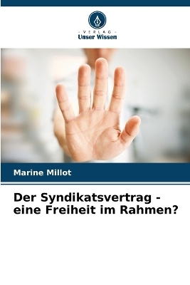 Der Syndikatsvertrag - eine Freiheit im Rahmen? - Marine Millot