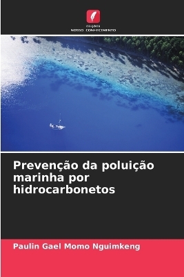 Prevenção da poluição marinha por hidrocarbonetos - Paulin Gael Momo Nguimkeng