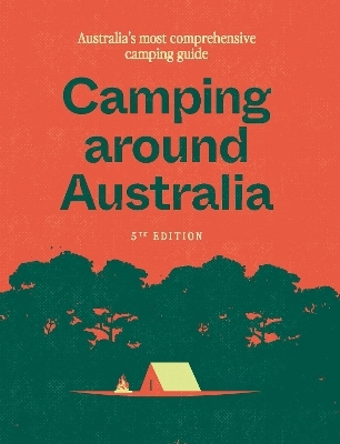 Camping around Australia 5th ed -  Hardie Grant Explore