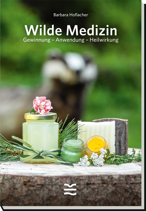 Wilde Medizin - Barbara Hoflacher