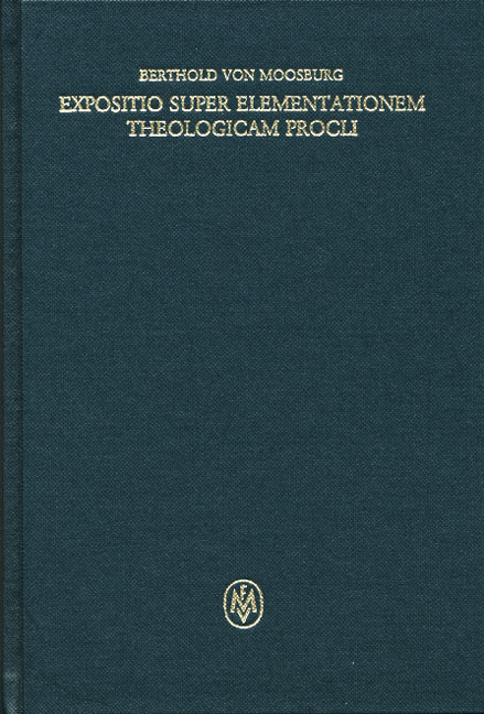 Expositio super elementationem theologicam Procli -  Berthold von Moosburg