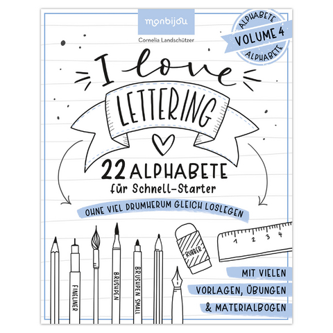 I love Lettering - 22 Alphabete für Schnell-Starter: Volume 4 - Cornelia Landschützer