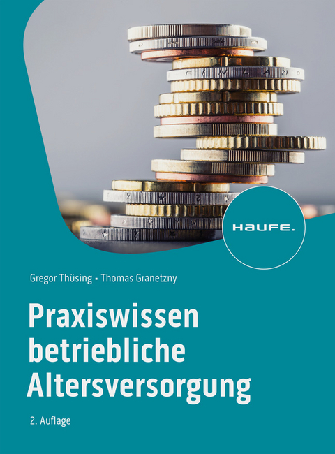 Praxiswissen betriebliche Altersversorgung - Gregor Thüsing, Thomas Granetzny