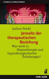 Jenseits der therapeutischen Beziehung - Jochen Peichl