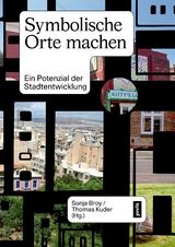 Symbolische Orte machen - 