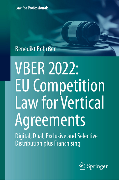 VBER 2022: EU Competition Law for Vertical Agreements - Benedikt Rohrßen