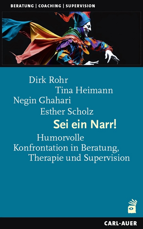 Sei ein Narr! - Dirk Rohr, Bettina Heimann, Negin Ghahari