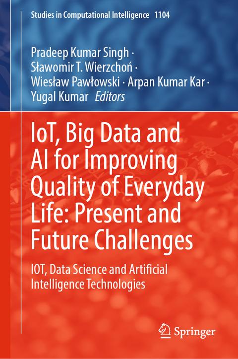 IoT, Big Data and AI for Improving Quality of Everyday Life: Present and Future Challenges - 