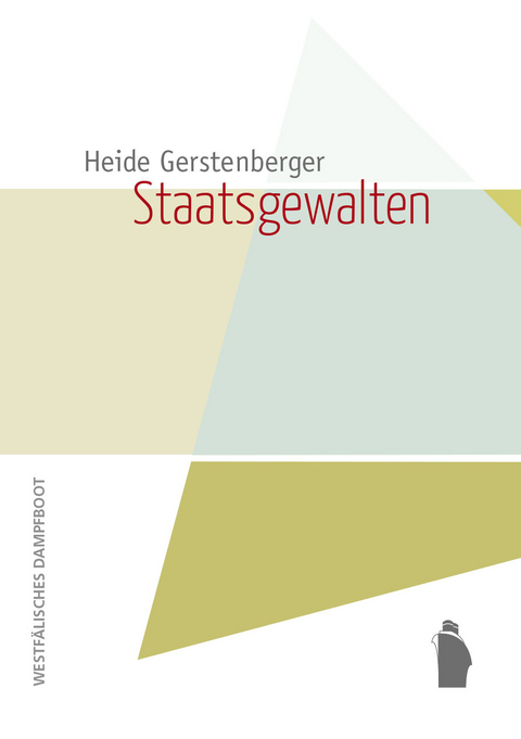 Staatsgewalten - Heide Gerstenberger