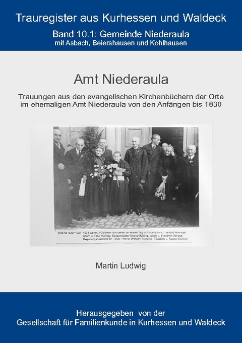 Trauregister Amt Niederaula - Martin Ludwig, GFKW Gesellschaft für Familienkunde u Kurhessen und Waldeck