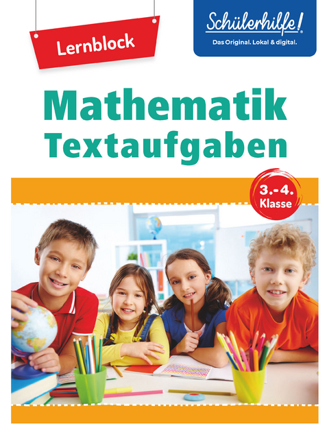 Lernblock Mathematik – Textaufgaben 3.–4. Klasse - Heinz Bergmann, Eva Christian, Diana Hofheinz, Katja Speicher