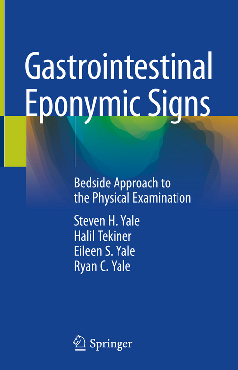 Gastrointestinal Eponymic Signs - Steven H. Yale, Halil Tekiner, Eileen S. Yale, Ryan C. Yale