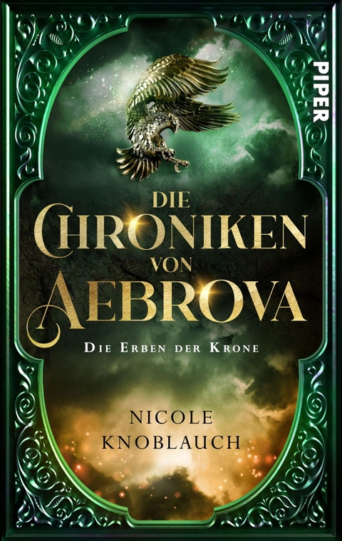 Die Chroniken von Aebrova - Die Erben der Krone - Nicole Knoblauch