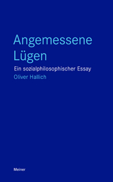 Angemessene Lügen - Oliver Hallich