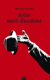 Eine Reise nach Russland - Miroslav Krleža