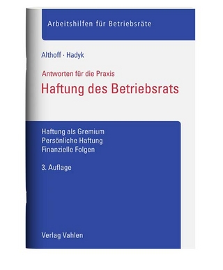 Haftung des Betriebsrats - Lars Althoff; Marc Hadyk