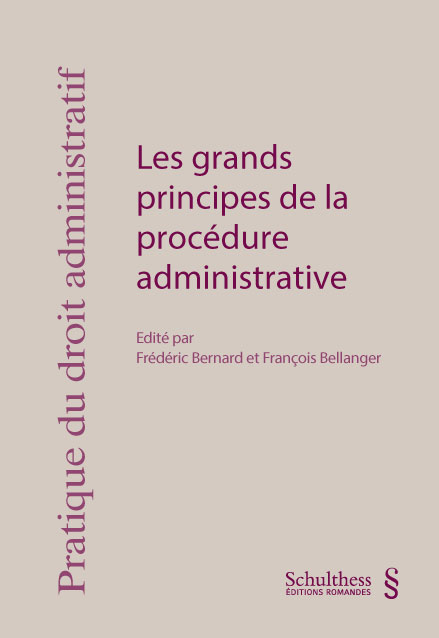 Les grands principes de la procédure administrative - François Bellanger