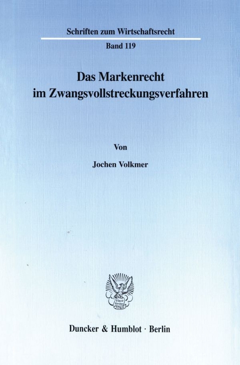 Das Markenrecht im Zwangsvollstreckungsverfahren. - Jochen Volkmer