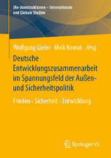 Deutsche Entwicklungszusammenarbeit im Spannungsfeld der Außen- und Sicherheitspolitik - 