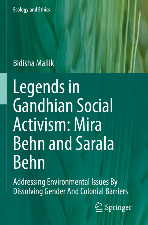 Legends in Gandhian Social Activism: Mira Behn and Sarala Behn - Bidisha Mallik