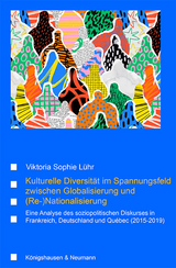 Kulturelle Diversität im Spannungsfeld zwischen Globalisierung und (Re-)Nationalisierung - Viktoria Sophie Lühr