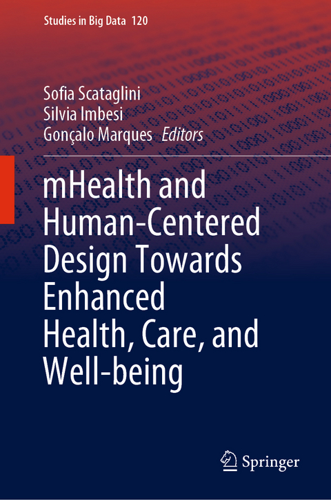 mHealth and Human-Centered Design Towards Enhanced Health, Care, and Well-being - 