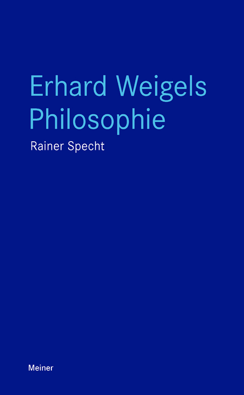 Erhard Weigels Philosophie - Rainer Specht