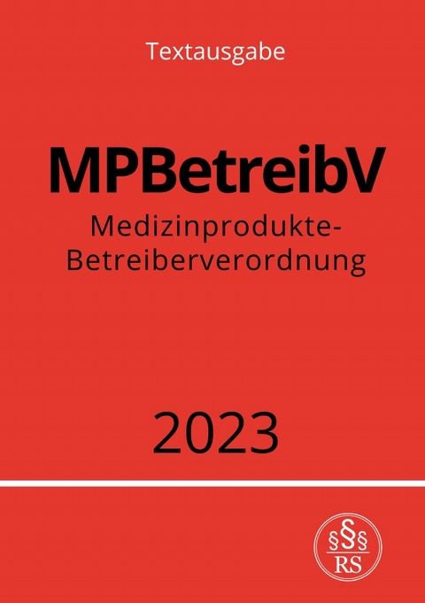 Medizinprodukte-Betreiberverordnung - MPBetreibV 2023 - Ronny Studier