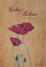 Liebe & Leben - Peter Roeke