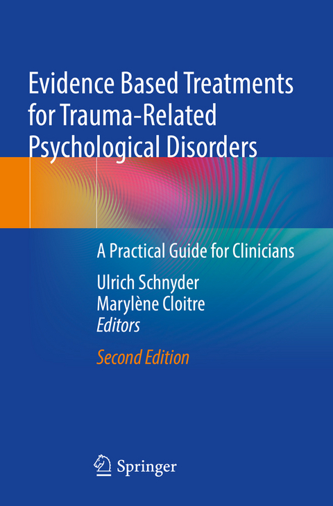 Evidence Based Treatments for Trauma-Related Psychological Disorders - 