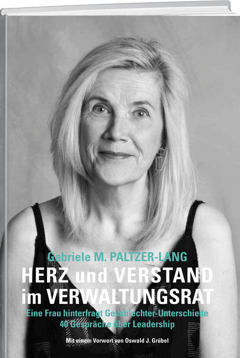 Herz und Verstand im Verwaltungsrat - Gabriele M. Paltzer-Lang