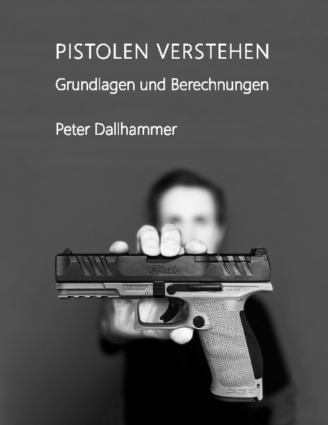 Pistolen verstehen - Peter Dallhammer