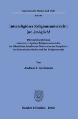 Interreligiöser Religionsunterricht: (un-)möglich? - Andreas E. Graßmann