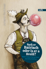 Redt er Bairisch oder is er a Breiß? - Johann Rottmeir