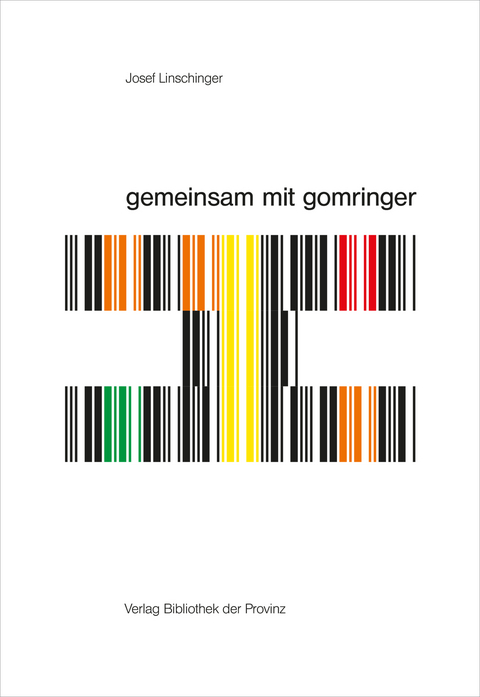 josef linschinger – gemeinsam mit gomringer | together with gomringer - 