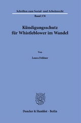 Kündigungsschutz für Whistleblower im Wandel. - Laura Feldner