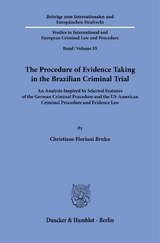 The Procedure of Evidence Taking in the Brazilian Criminal Trial. - Christiane Floriani Bruhn