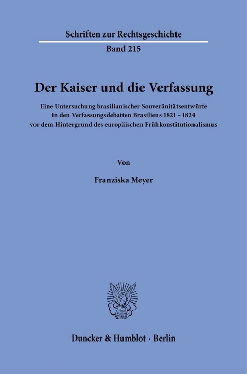 Der Kaiser und die Verfassung. - Franziska Meyer