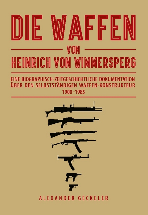 Die Waffen von Heinrich von Wimmersperg - Alexander Geckeler