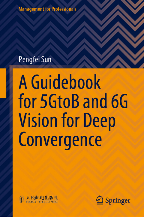 A Guidebook for 5GtoB and 6G Vision for Deep Convergence - Pengfei Sun