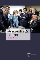 Germany and the USA 1871–2021 - Detlef Junker