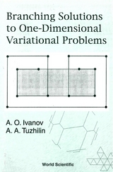 BRANCHING SOLUTIONS TO ONE-DIMENSIONAL.. - Alexandr Ivanov, Alexei Avgustinovich Tuzhilin