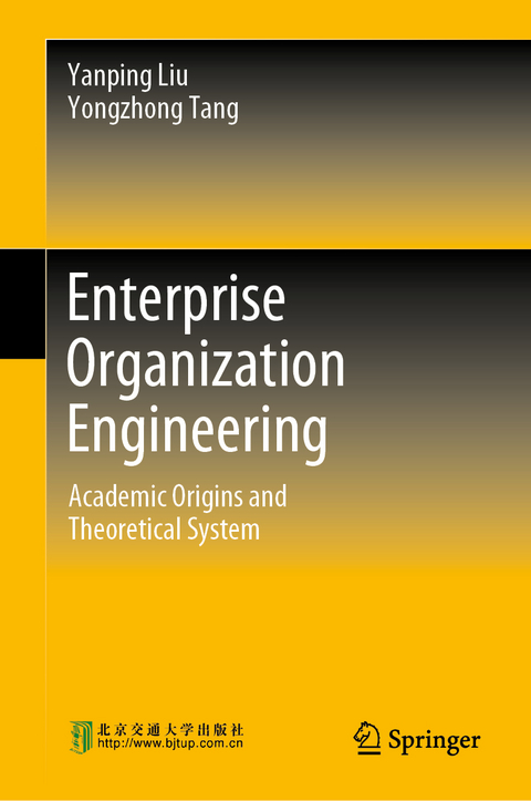 Enterprise Organization Engineering - Yanping Liu, Yongzhong Tang