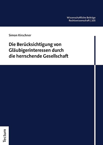 Die Berücksichtigung von Gläubigerinteressen durch die herrschende Gesellschaft - Simon Kirschner