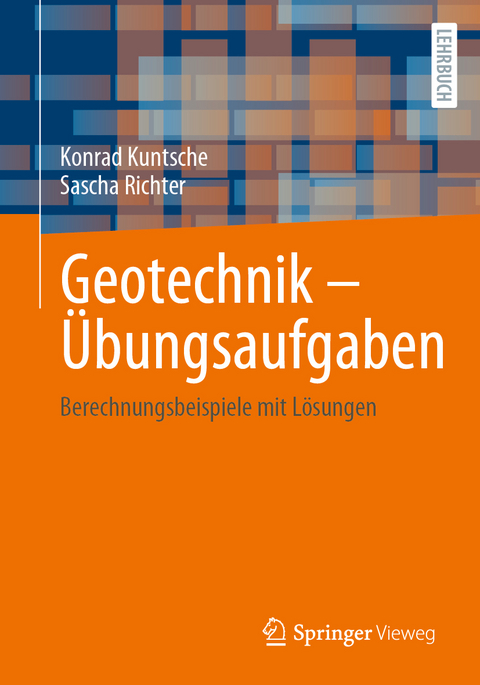 Geotechnik – Übungsaufgaben - Konrad Kuntsche, Sascha Richter