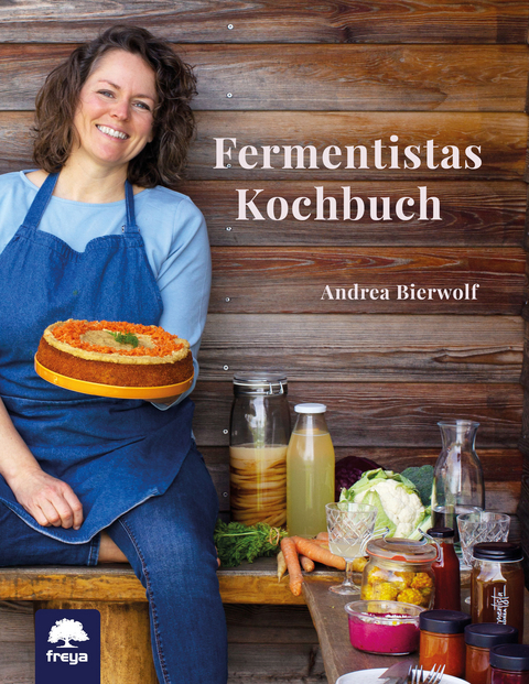 Fermentistas Kochbuch - Andrea Bierwolf