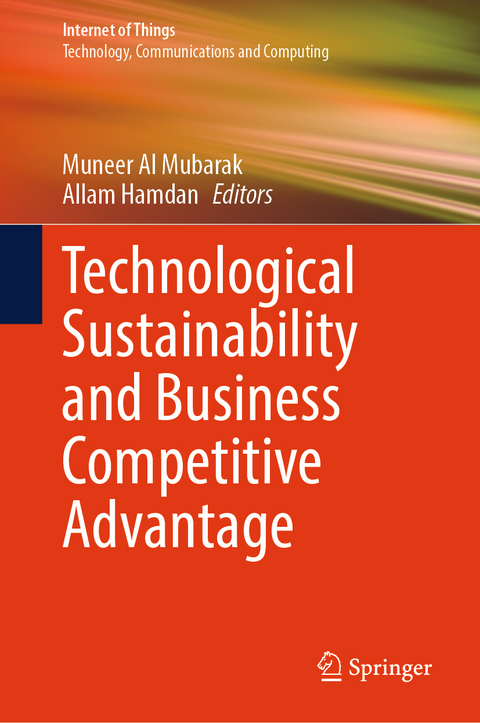 Technological Sustainability and Business Competitive Advantage - 