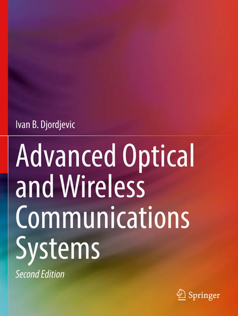 Advanced Optical and Wireless Communications Systems - Ivan B. Djordjevic