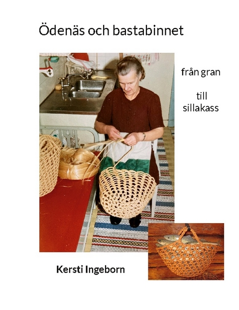 ÃdenÃ¤s och bastabinnet - Kersti Ingeborn